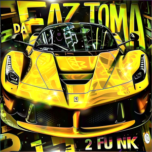 FAZ DA TOMA 2 FUNK (Slowed)