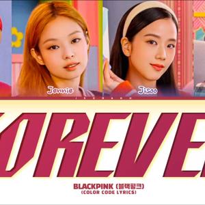 BLACKPINK - FOREVER