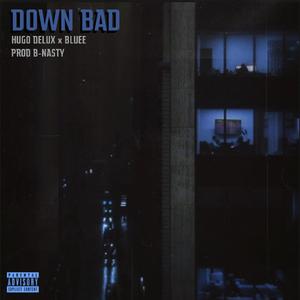 Down Bad (feat. Bluee)