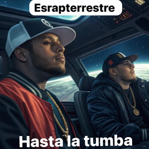 Hasta la tumba (Esrapterrestre)