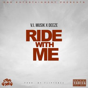 Ride With Me (feat. Deeze)