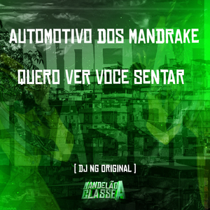 Automotivo dos Mandrake Quero Ver Voce Sentar