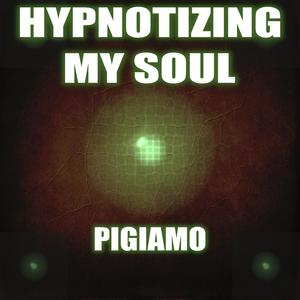 Hypnotizing My Soul