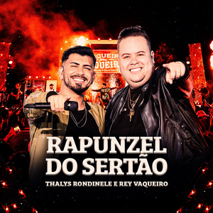 Rapunzel do Sertão (feat. Rey Vaqueiro)