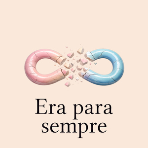 Era para Sempre