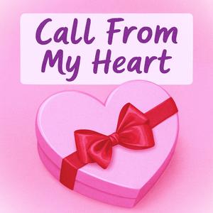 Call From My Heart