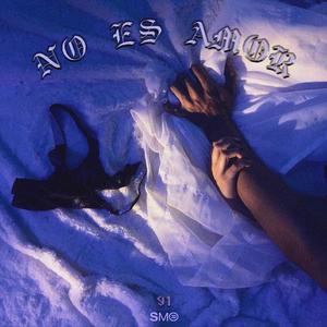 No Es Amor (feat. Saint Costa)