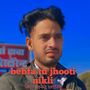 Bebfa Tu Jhooti Nikli