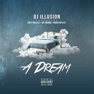 A Dream (feat. Zoey Dollaz, Jay Burna & Mark Myles)