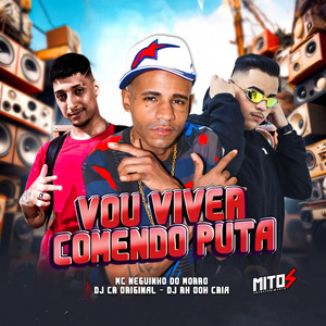 Vou viver comendo Puta