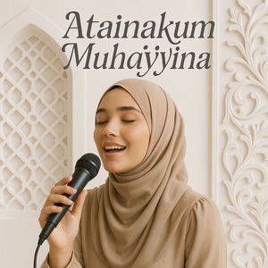 Atainakum Muhayyina