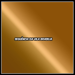 Sequência da Vila Brasilia