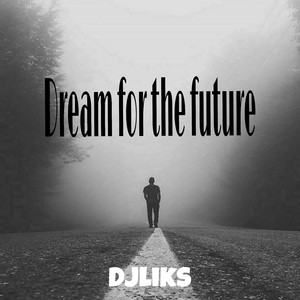 Dream For The Future