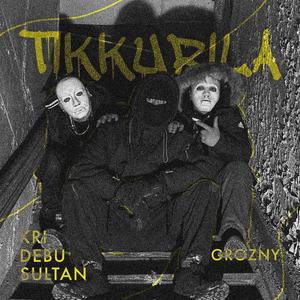Tikkurila (feat. kri & SULTAN)