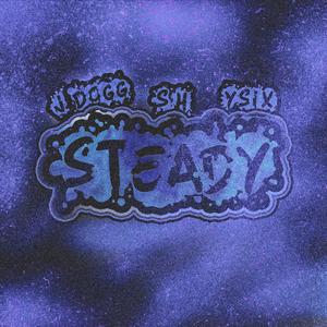 Steady (feat. S.H & YSix)