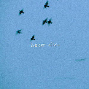 besser allein