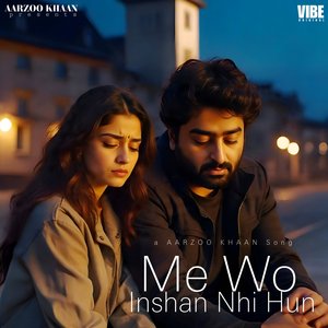 Me Wo Insan Nhi Hun