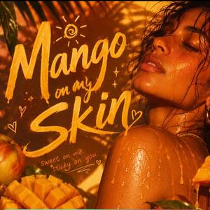 Mango on my skin