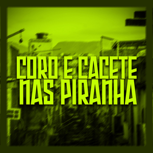 Coro e Cacete nas Vagabunda