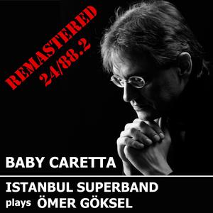 BABY CARETTA (feat. Gülden Teztel & Levent Altındağ) (REMASTERED)