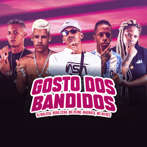 Gosto dos Bandidos