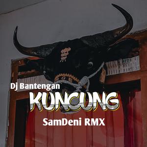 Dj Bantengan Kuncung