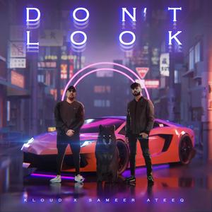Don't Look (feat. Kloud)