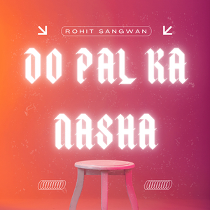 Do Pal Ka Nasha