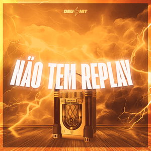 Não Tem Replay