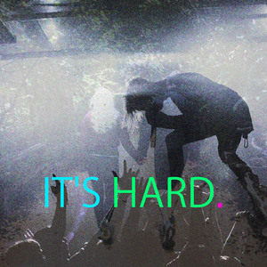 It's Hard. (Original Mix)