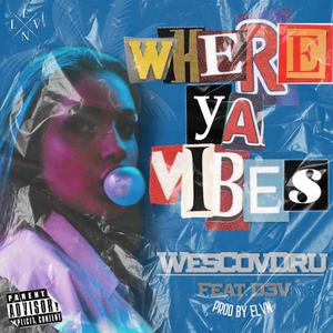 Where ya vibes (feat. D3V)