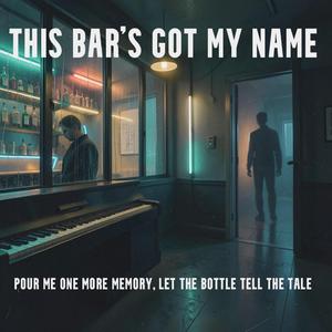 This Bar Got My Name