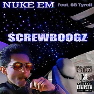 Nuke Em (feat. ColdBlooded Tyrell)