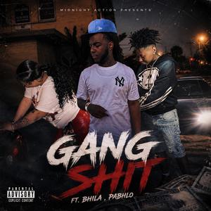 Gang Shit (feat. Bhila & FL Pabhlo)