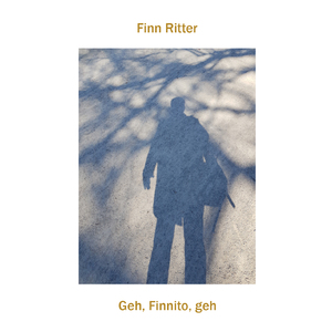 Geh, Finnito, geh