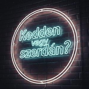 Kedden vagy szerdán?