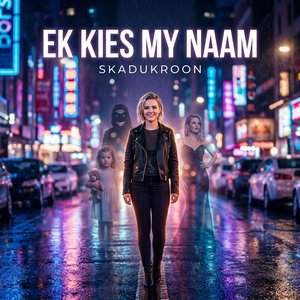 Ek Kies My Naam