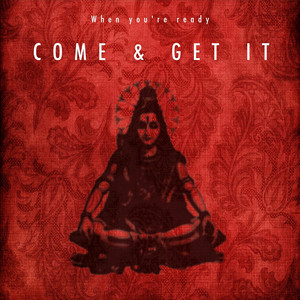 Come & Get It