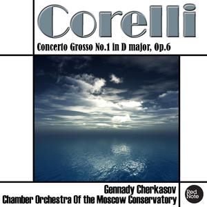 Concerto Grosso No.1 in D Major, Op.6: I. Largo