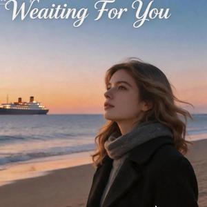 Waiting For You