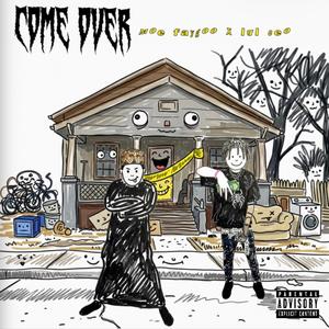 Come Over (feat. Lul Ceo)