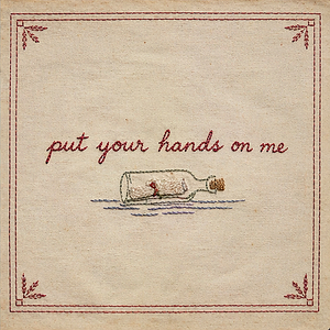 Put Your Hands on Me (Acoustic)