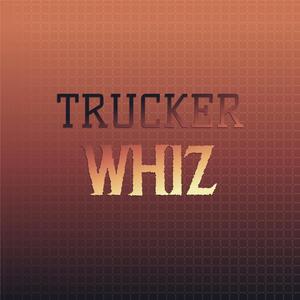 Trucker Whiz