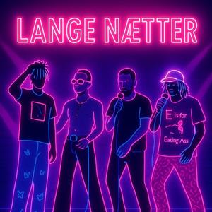 Lange Nætter (feat. Bantz, Paw, Pwezard, John Smaragd & Smuel)