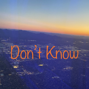 Dont Know