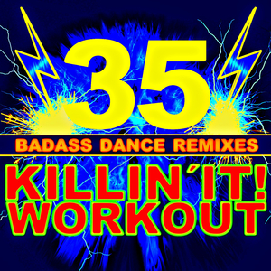 Rockin' n' Rollin' (Kill It! Workout Mix)