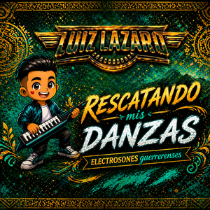 Rescatando Mis Danzas (Electrosones Guerrerenses)