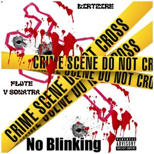 No Blinking (feat. Dirtzire)