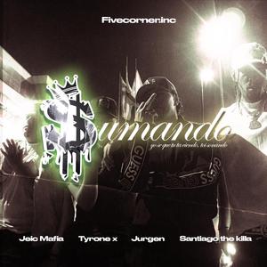 SUMANDO (feat. Jürgen J, Santiago The killa & Jeic Mafia)