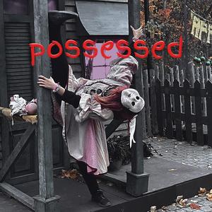 Possessed